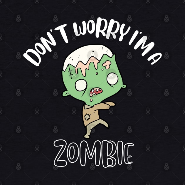 Don't Worry I'm A Zombie by NivousArts